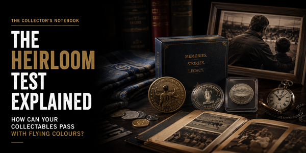 The Heirloom Test Explained: How Can Your Collectables Pass with Flying Colours?